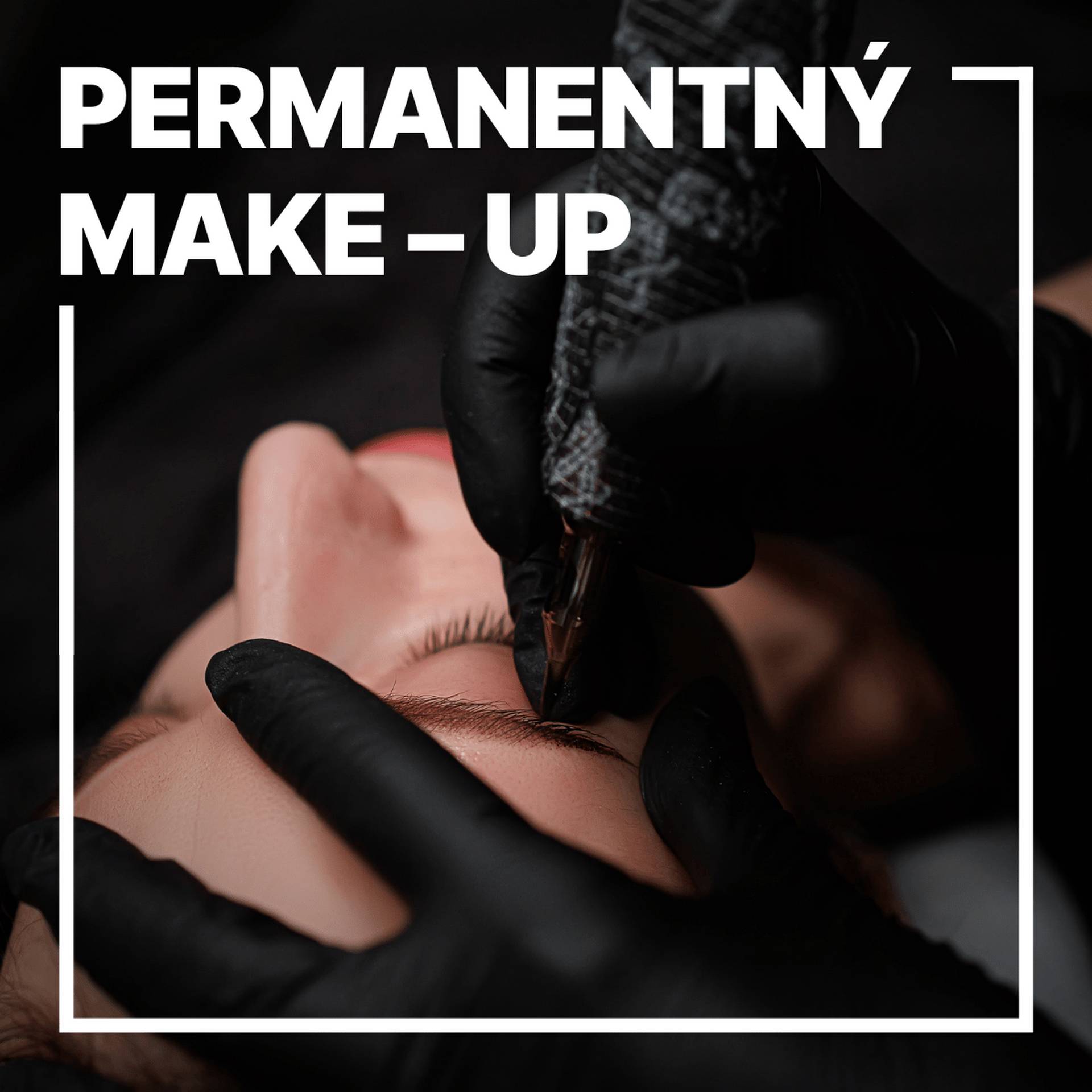 Permanentny make-up Pudrovanie - shading + Permanentny make - up ocnych liniek - Global Education Centre