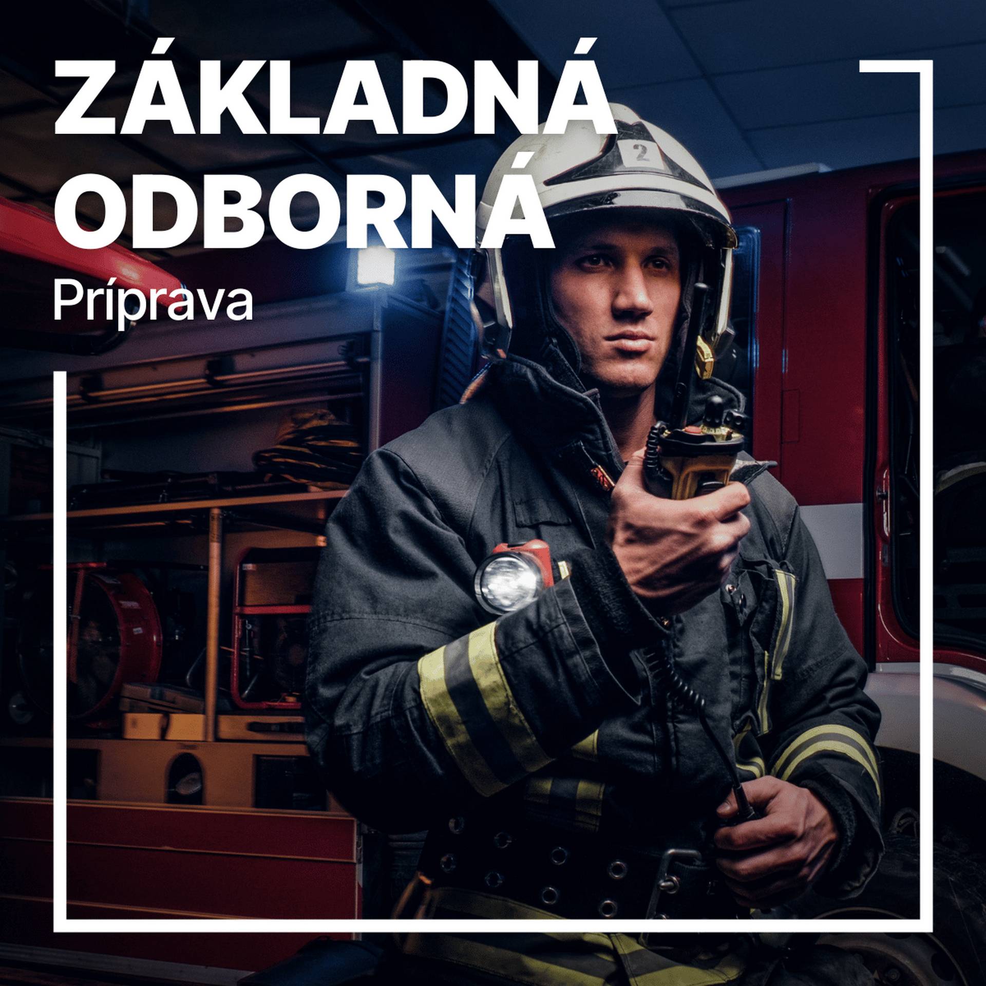 Zakladna odborna priprava technikov poziarnej ochrany - Global Education Centre